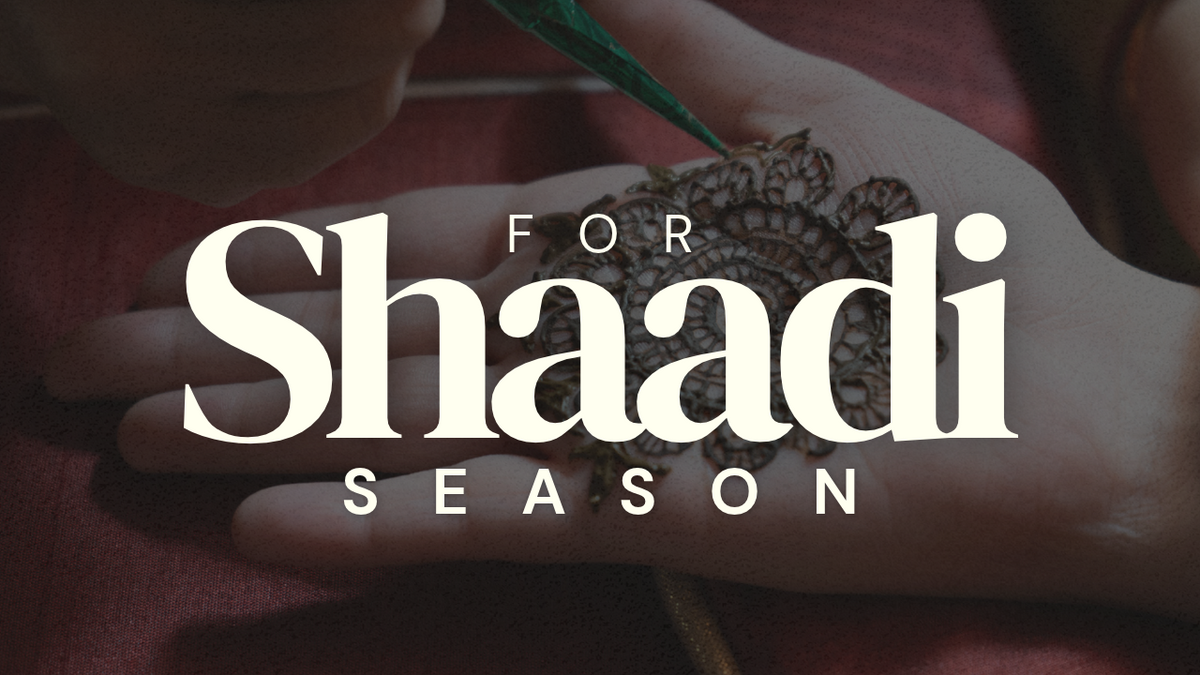 For Shaadi Season